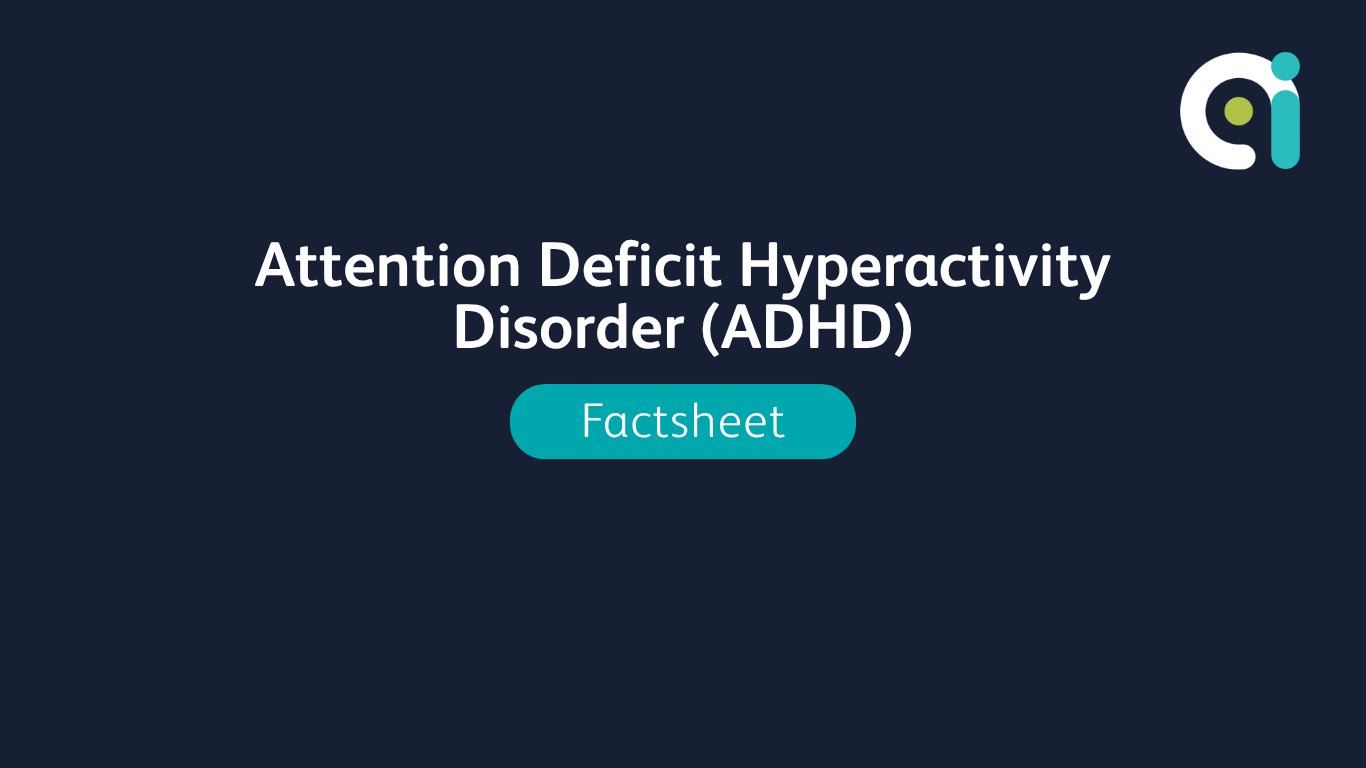 Attention Deficit Hyperactivity Disorder (ADHD)