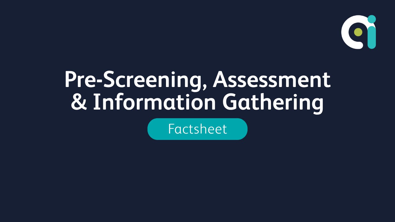 Pre-Screening, Assessment & Information Gathering