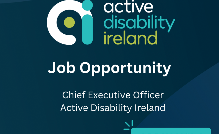 Job Opportunity | Active Disability Ireland Chief Executive Officer
